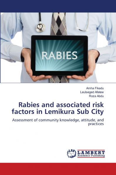 Rabies and associated risk factors in Lemikura Sub City