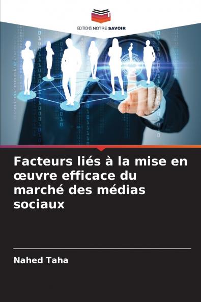 Facteurs liés à la mise en œuvre efficace du marché des médias sociaux