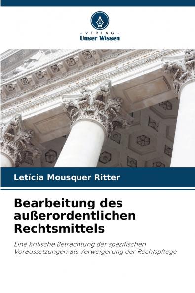 Bearbeitung des außerordentlichen Rechtsmittels