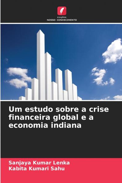 Um estudo sobre a crise financeira global e a economia indiana