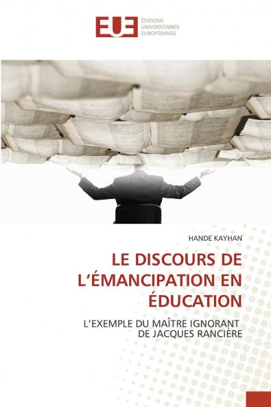 LE DISCOURS DE L'ÉMANCIPATION EN ÉDUCATION