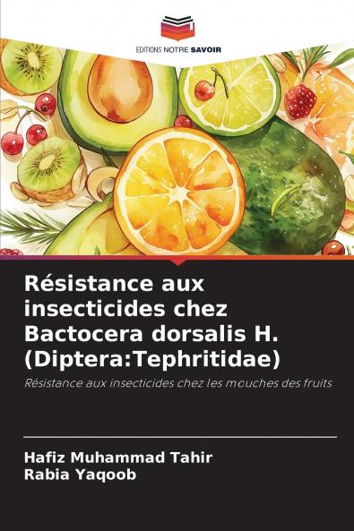 Résistance aux insecticides chez Bactocera dorsalis H. (Diptera