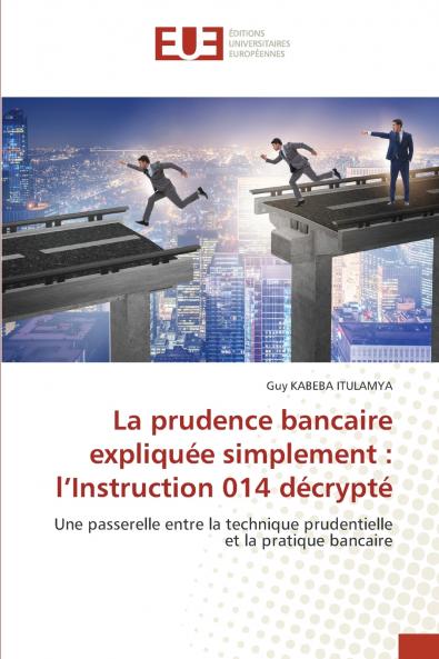 La prudence bancaire expliquée simplement