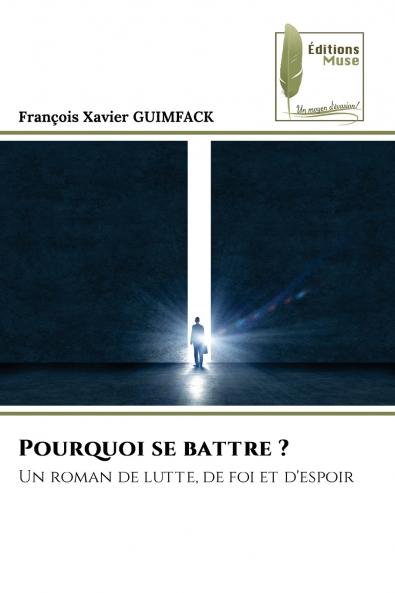 Pourquoi se battre ?