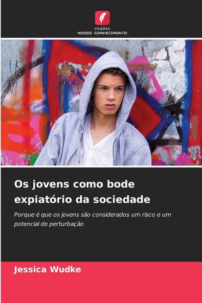 Os jovens como bode expiatório da sociedade