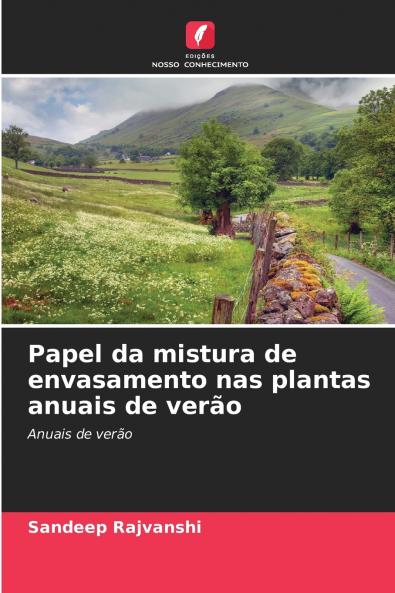 Papel da mistura de envasamento nas plantas anuais de verão