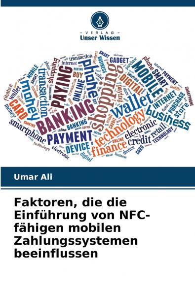 Faktoren die die Einführung von NFC-fähigen mobilen Zahlungssystemen beeinflussen