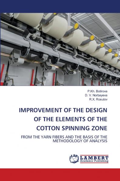 IMPROVEMENT OF THE DESIGN OF THE ELEMENTS OF THE COTTON SPINNING ZONE