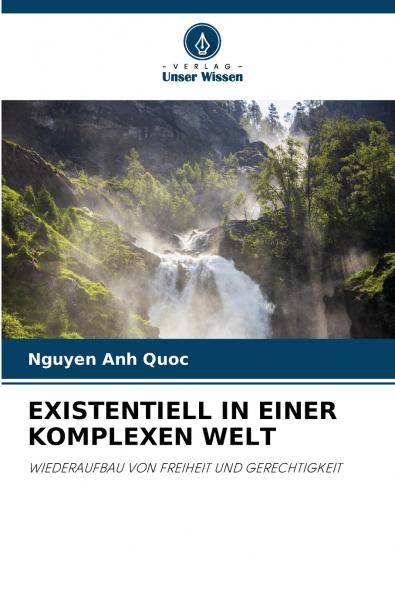 EXISTENTIELL IN EINER KOMPLEXEN WELT