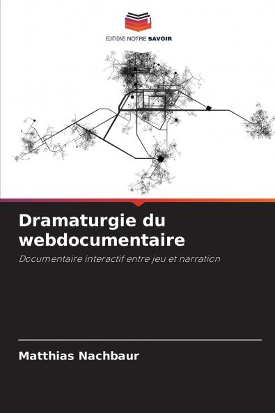 Dramaturgie du webdocumentaire