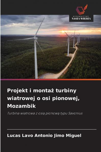 Projekt i montaż turbiny wiatrowej o osi pionowej Mozambik