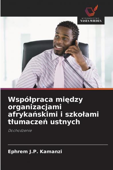 Współpraca między organizacjami afrykańskimi i szkołami tłumaczeń ustnych