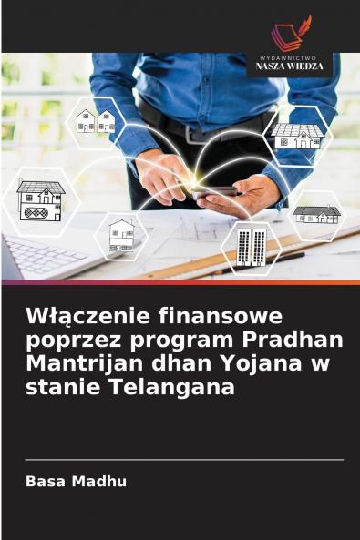 Włączenie finansowe poprzez program Pradhan Mantrijan dhan Yojana w stanie Telangana
