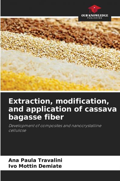 Extraction modification and application of cassava bagasse fiber