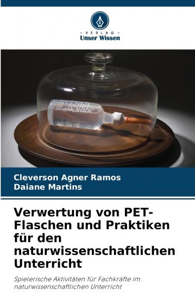 Verwertung von PET-Flaschen und Praktiken für den naturwissenschaftlichen Unterricht