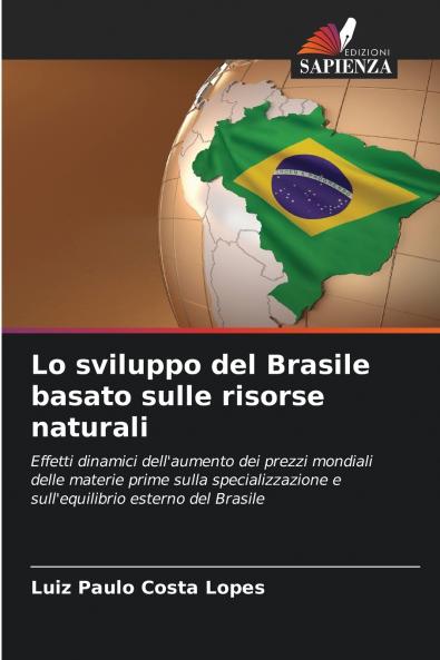 Lo sviluppo del Brasile basato sulle risorse naturali