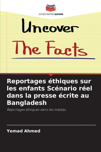 Reportages éthiques sur les enfants Scénario réel dans la presse écrite au Bangladesh