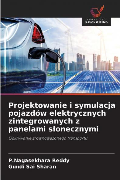 Projektowanie i symulacja pojazdów elektrycznych zintegrowanych z panelami słonecznymi
