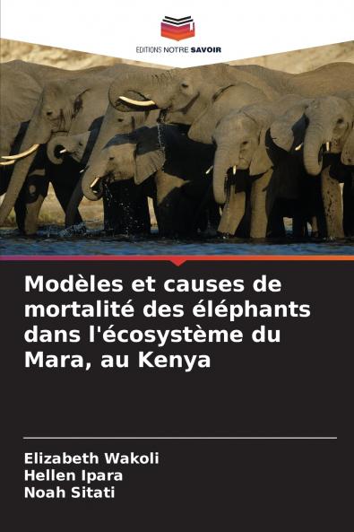 Modèles et causes de mortalité des éléphants dans l'écosystème du Mara au Kenya