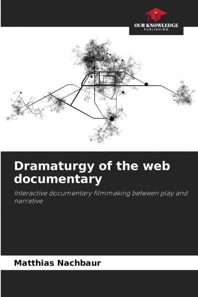 Dramaturgy of the web documentary
