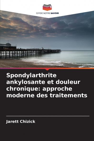 Spondylarthrite ankylosante et douleur chronique