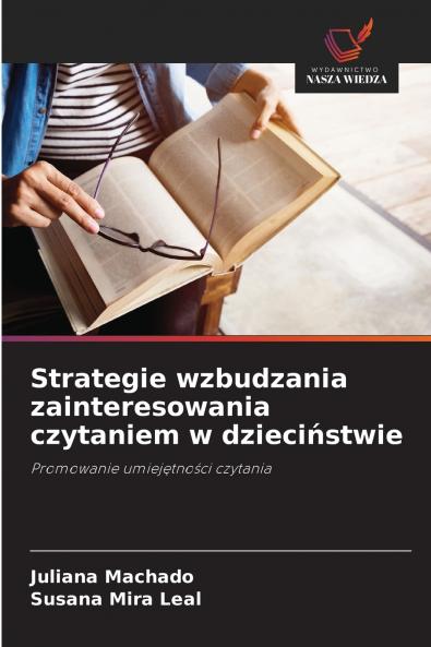 Strategie wzbudzania zainteresowania czytaniem w dzieciństwie