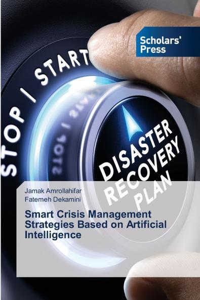 Smart Crisis Management Strategies Based on Artificial Intelligence