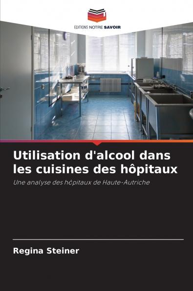 Utilisation d'alcool dans les cuisines des hôpitaux