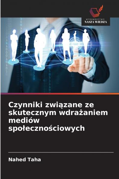 Czynniki związane ze skutecznym wdrażaniem mediów społecznościowych