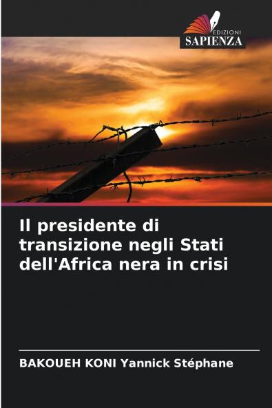 Il presidente di transizione negli Stati dell'Africa nera in crisi