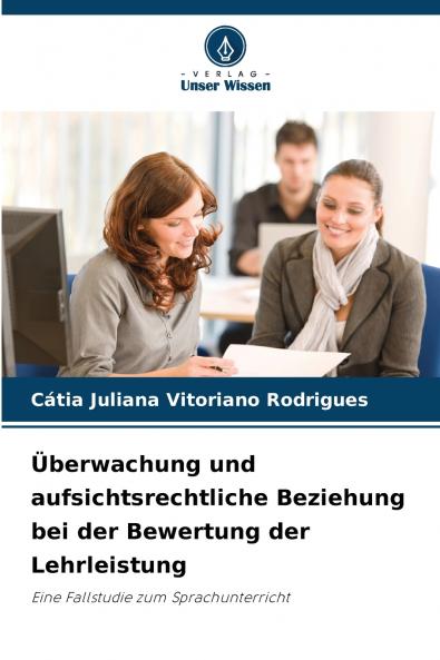 Überwachung und aufsichtsrechtliche Beziehung bei der Bewertung der Lehrleistung