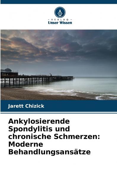 Ankylosierende Spondylitis und chronische Schmerzen