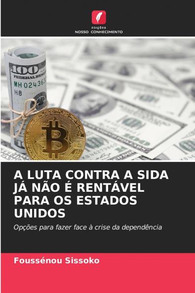 A LUTA CONTRA A SIDA JÁ NÃO É RENTÁVEL PARA OS ESTADOS UNIDOS