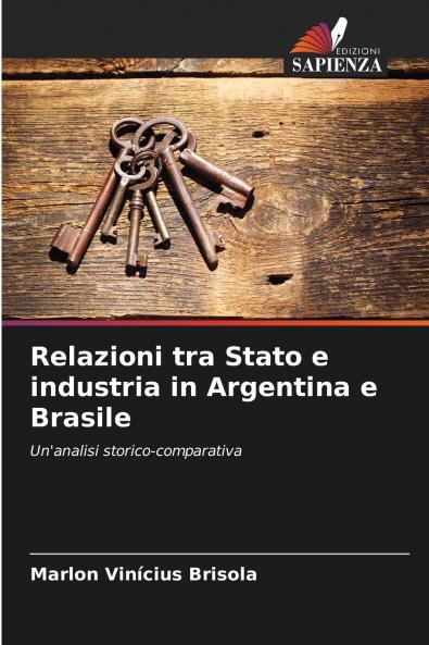 Relazioni tra Stato e industria in Argentina e Brasile