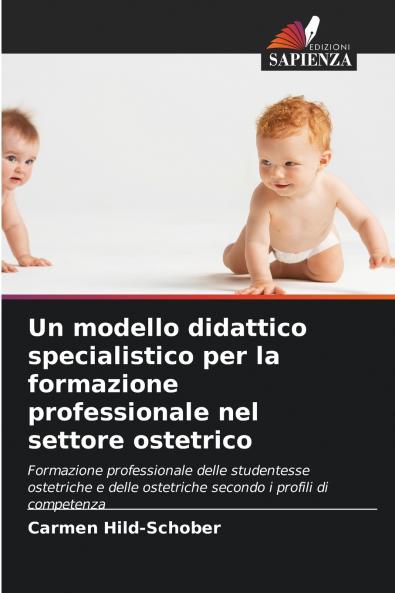 Un modello didattico specialistico per la formazione professionale nel settore ostetrico