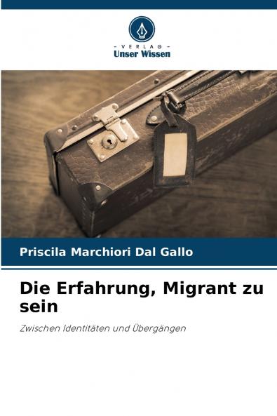 Die Erfahrung Migrant zu sein
