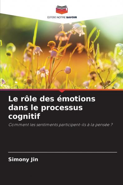 Le rôle des émotions dans le processus cognitif