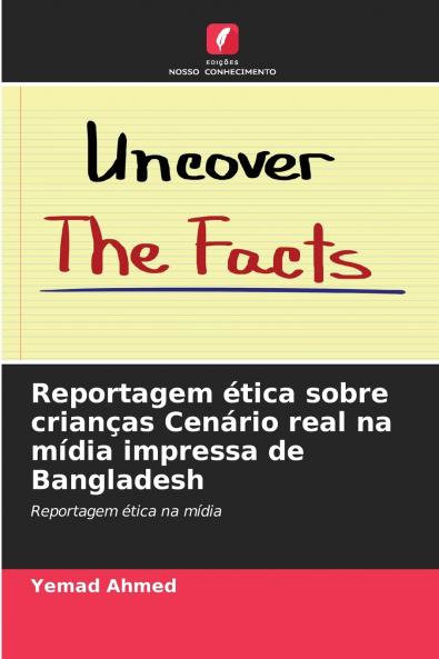 Reportagem ética sobre crianças Cenário real na mídia impressa de Bangladesh