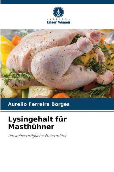 Lysingehalt für Masthühner