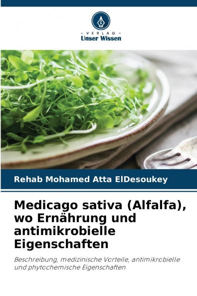 Medicago sativa (Alfalfa) wo Ernährung und antimikrobielle Eigenschaften