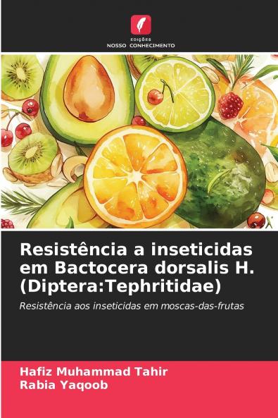 Resistência a inseticidas em Bactocera dorsalis H. (Diptera