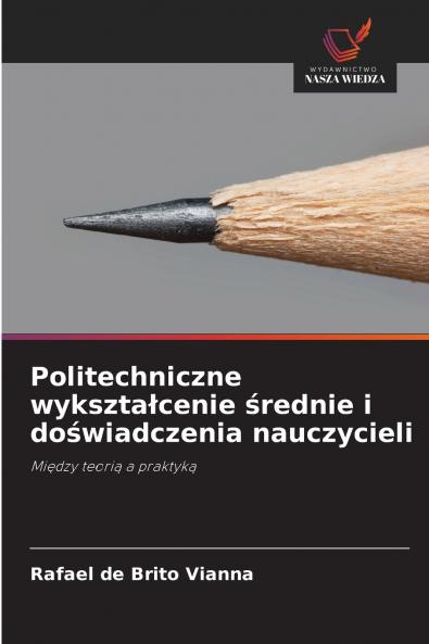 Politechniczne wykształcenie średnie i doświadczenia nauczycieli