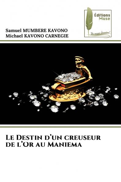 Le Destin d'un creuseur de l'Or au Maniema