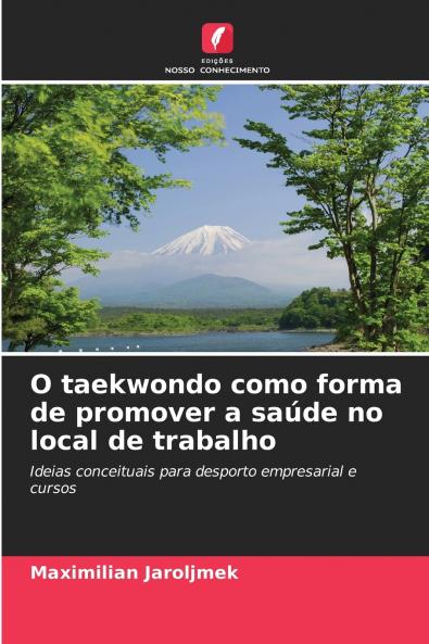 O taekwondo como forma de promover a saúde no local de trabalho