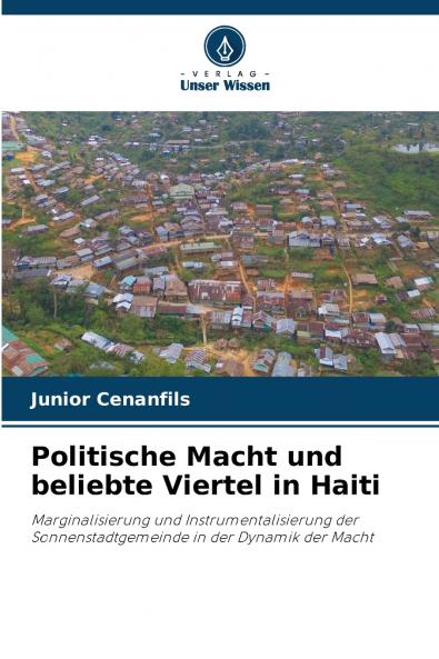 Politische Macht und beliebte Viertel in Haiti