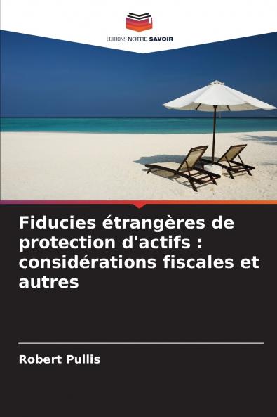 Fiducies étrangères de protection d'actifs