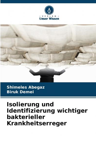 Isolierung und Identifizierung wichtiger bakterieller Krankheitserreger