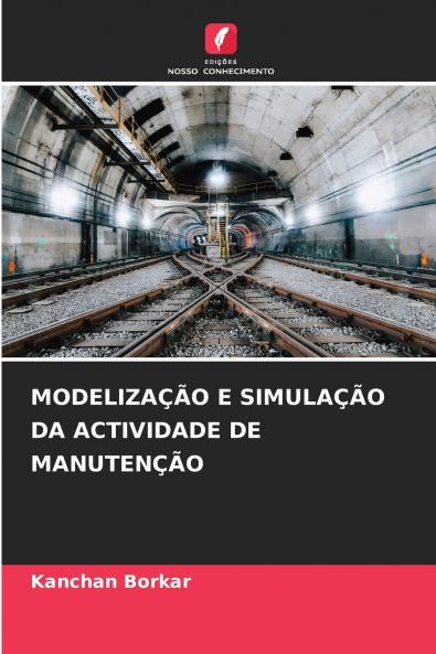 MODELIZAÇÃO E SIMULAÇÃO DA ACTIVIDADE DE MANUTENÇÃO