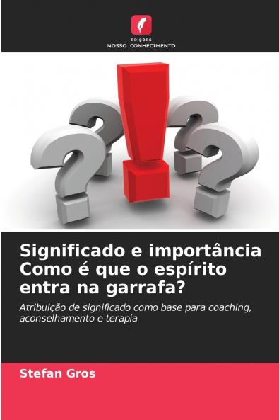 Significado e importância Como é que o espírito entra na garrafa?