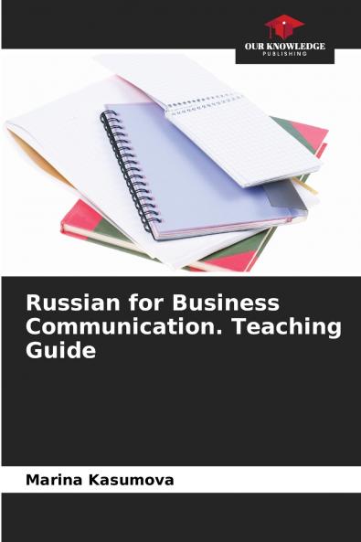 Russian for Business Communication. Teaching Guide